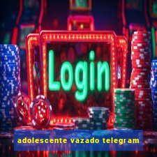 adolescente vazado telegram